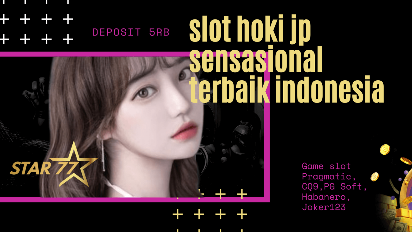 slot hoki jp sensasional terbaik indonesia