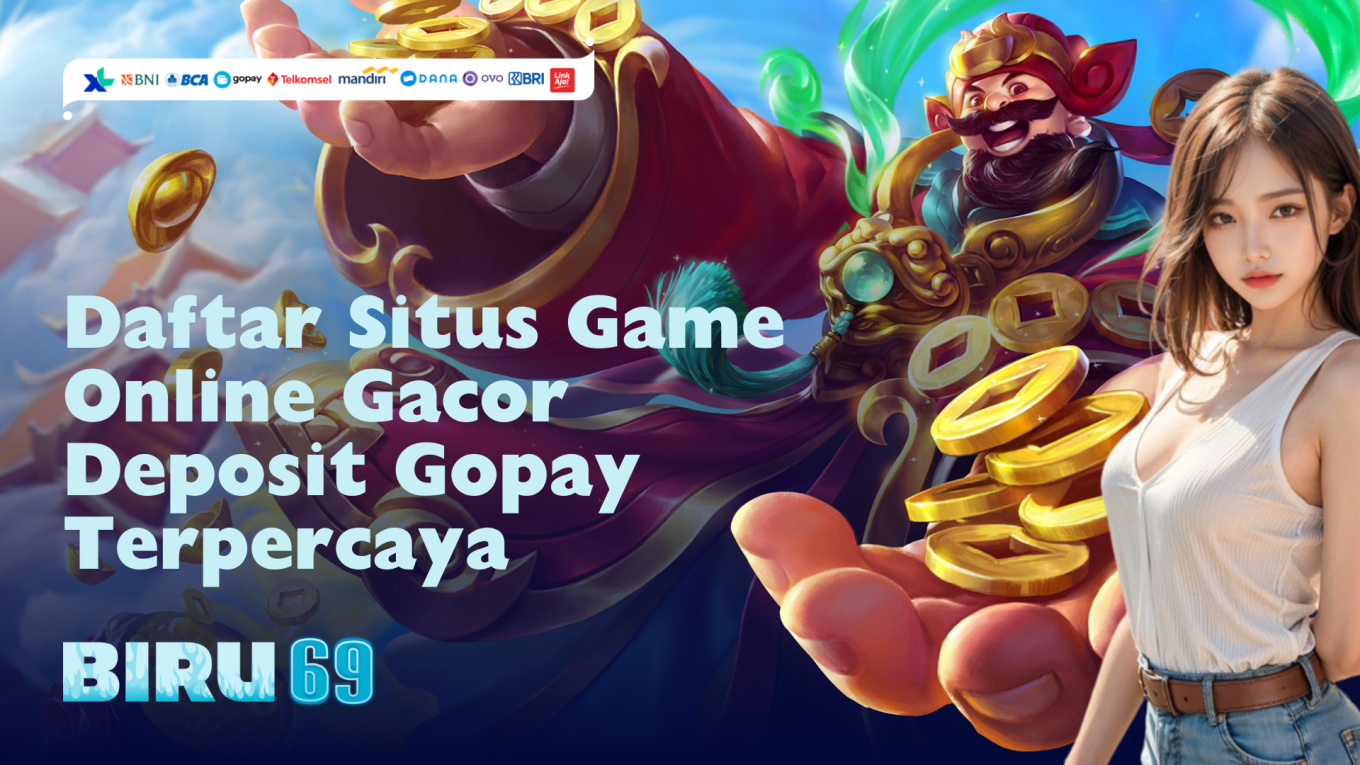 Daftar Situs Game Online Gacor Deposit Gopay Terpercaya