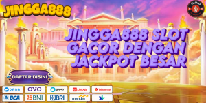 JINGGA888 SLOT GACOR DENGAN JACKPOT BESAR